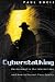 Cyberstalking: Harassment in the Internet Age and How to Protect Your Family