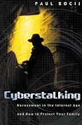 Cyberstalking: Harassment in the Internet Age and How to Protect Your Family