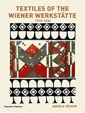 Textiles of the Wiener Werkstatte: 1910-1932