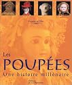 Les Poup&eacute;es, une histoire mill&eacute;naire