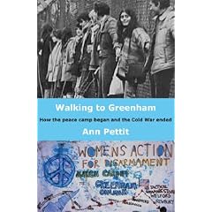 Walking to Greenham: How the Peace Camp Began and the Cold War Ended