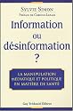 Information ou désinformation ? La manipulation médiatique et politique en matière de santé