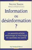 Information ou d�sinformation ? : La manipulation m�diatique et politique en mati�re de sant�