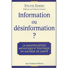 Information ou d�sinformation ? La manipulation m�diatique et politique en mati�re de sant�