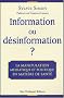 Information ou d�sinformation ? La manipulation m�diatique et politique en mati�re de sant�