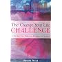 The Change Your Life Challenge: A 70-Day Life Makeover Program for Women
