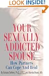 Your Sexually Addicted Spouse: How Pa...