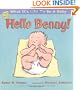 Hello Benny!: What It's Like to Be a Baby (Growing Up Stories: What It's Like to Be a Baby)