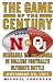 The Game of the Century: Nebraska vs. Oklahoma in College Football's Ultimate Battle