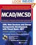 MCAD/MCSD XML Web Services and Server Components Development with Visual Basic .NET Study Guide (Exam 70-310)