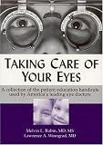 Taking Care of Your Eyes: A Collection of the Patient Education Handouts Used by America's Leading Eye Doctors