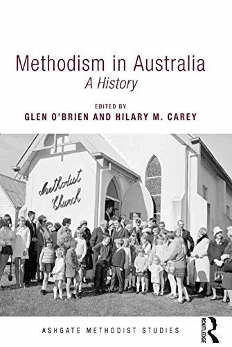 Methodism in Australia: A History (Ashgate Methodist Studies Series)