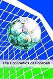 The Economics of Football,
Stephen Dobson