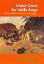 Under Cover for Wells Fargo: The Unvarnished Recollections of Fred Dodge (Western Frontier Library, Vol 63)