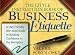 Book The Little Instruction Book of Business Etiquette: A User Friendly, Bite-Sized Guide to Building Confidence in the Workplace