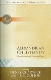 Alexandrian Christianity (Library of Christian Classics)
