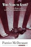 Who Needs to Know? - The State of Public Access to Federal Government Information Patrice McDermott