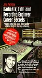 Radio TV Film & Recording Engineer Career Secrets