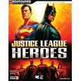 Justice League Heroes Official Strategy Guide (Brady Official Strategy Guide)