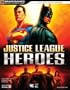Justice League Heroes Official Strategy Guide (Official Strategy Guides (Bradygames))
