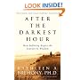 After the Darkest Hour: How Suffering Begins the Journey to Wisdom