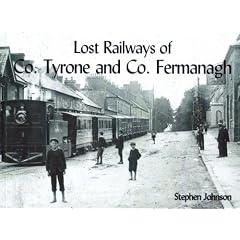 Lost Railways of Co.Tyrone and Co.Fermanagh