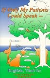 If Only My Patients Could Speak English, That Is! If Only My Patients Could Speak English, That Is!