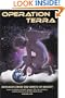 Operation Terra: Messages from the Hosts of Heaven, a new revelation on Earth changes, ETs, the end times, and the journey to the New Earth, Terra, Volume One