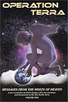 Operation Terra: Messages from the Hosts of Heaven: A New Revelation on Earth Changes, Ets, the End Times, and the Journey to the New E
