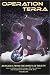 Operation Terra: Messages from the Hosts of Heaven, a new revelation on Earth changes, ETs, the end times, and the journey to the New Earth, Terra, Volume One by Sara Lyara Estes
