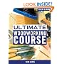 The Ultimate Woodworking Course