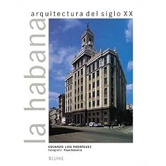 La Habana: Arquitectura del Siglo XX = Havana