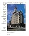 La Habana: Arquitectura del siglo XX (Spanish Edition)