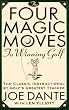 Four Magic Moves to Winning Golf