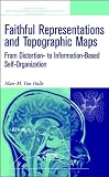 Faithful Representations and Topographic Maps: From Distortion to Information-Based Self-Organization