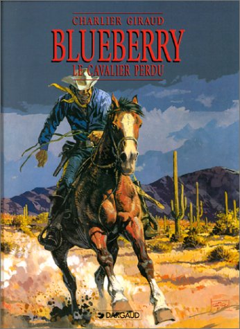 Blueberry, tome 4 : Le Cavalier perdu