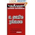 A Safe Place : The True Story of a Father,a Son,a Murder