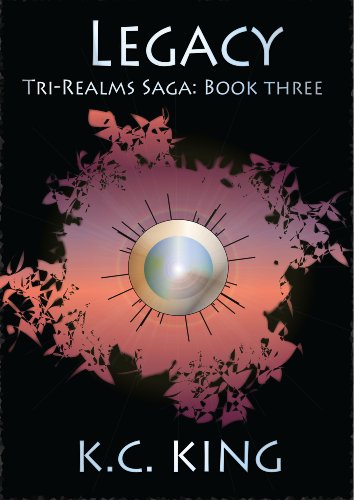Legacy (Tri-Realms Saga: Book Three)
