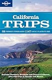 California trips : 68 themed itineraries 1147 local places to see