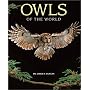 Owls of the World: Their Lives, Behavior and Survival
