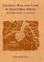 Colonial Rule and Crisis in Equatorial Africa: Southern Gabon, c. 1850-1940 (Rochester Studies in African History and the Diaspora)