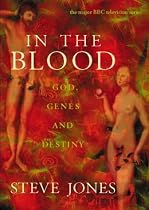 In the Blood: God, Genes and Destiny