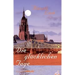 Die glücklichen Tage (Gebundene Ausgabe)