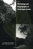 The Ecology and Biogeography of Nothofagus Forests
