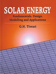 Solar Energy: Fundamentals, Design, Modeling and Applications