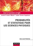 Probabilités et statistiques pour les sciences physiques : Cours et exercices corrigés