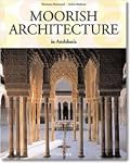 Moorish Architecture in Andalusia (Taschen 25th Anniversary Series)