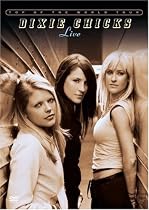 Dixie Chicks - Top of the World Tour Live