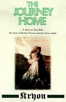 The Journey Home: A Kryon Parable, The Story of Michael Thomas and the Seven Angels