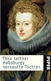Habsburgs verkaufte Töchter
